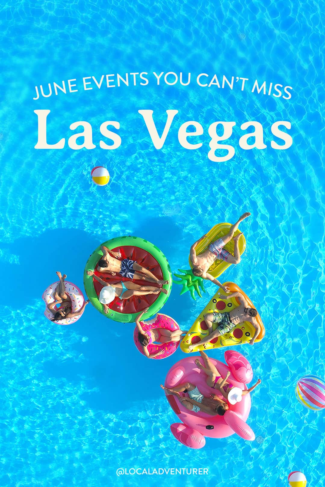 Las Vegas Events June 2024 + What To Pack + More » Local Adventurer | Las Vegas Calendar June 2024