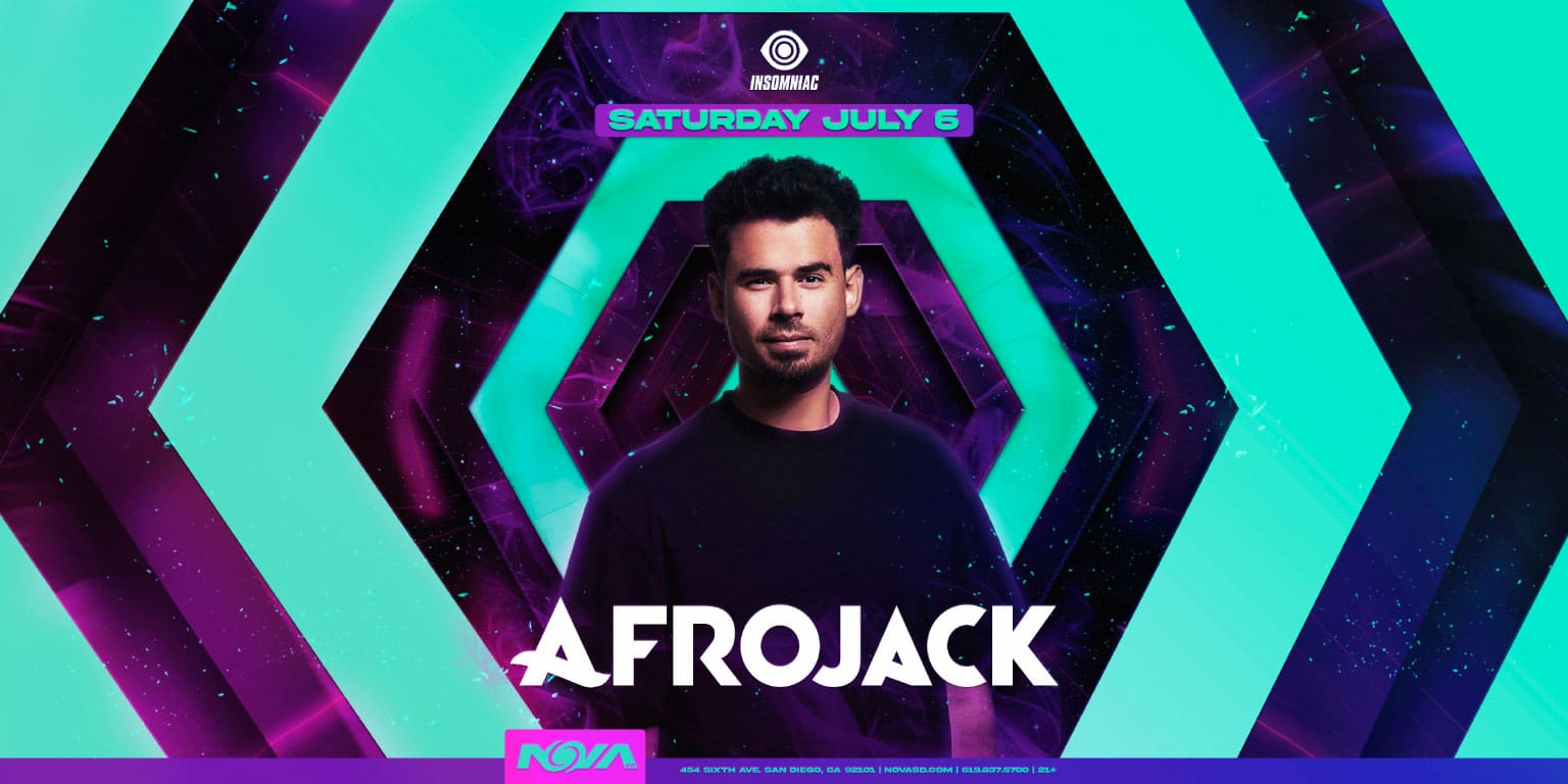 Afrojack | San Diego Concert Calendar | Edm Show 2024 July 6 | Nova Sd | San Diego Event Calendar July 2024