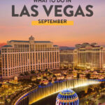 Las Vegas September Events 2024   Things To Do, Weather, What To Pack | Las Vegas Calendar September 2024