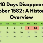 Why 10 Days Disappeared In October 1582: A Historical Overview   |  Calendar 2024