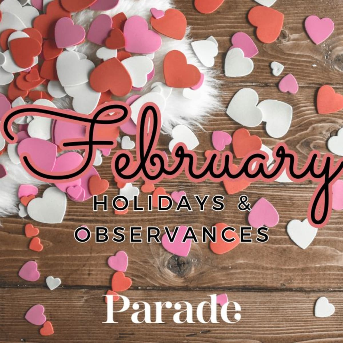 February Holidays 2025: Daily, Weekly, Monthly Observances - Parade | Calendar 2025