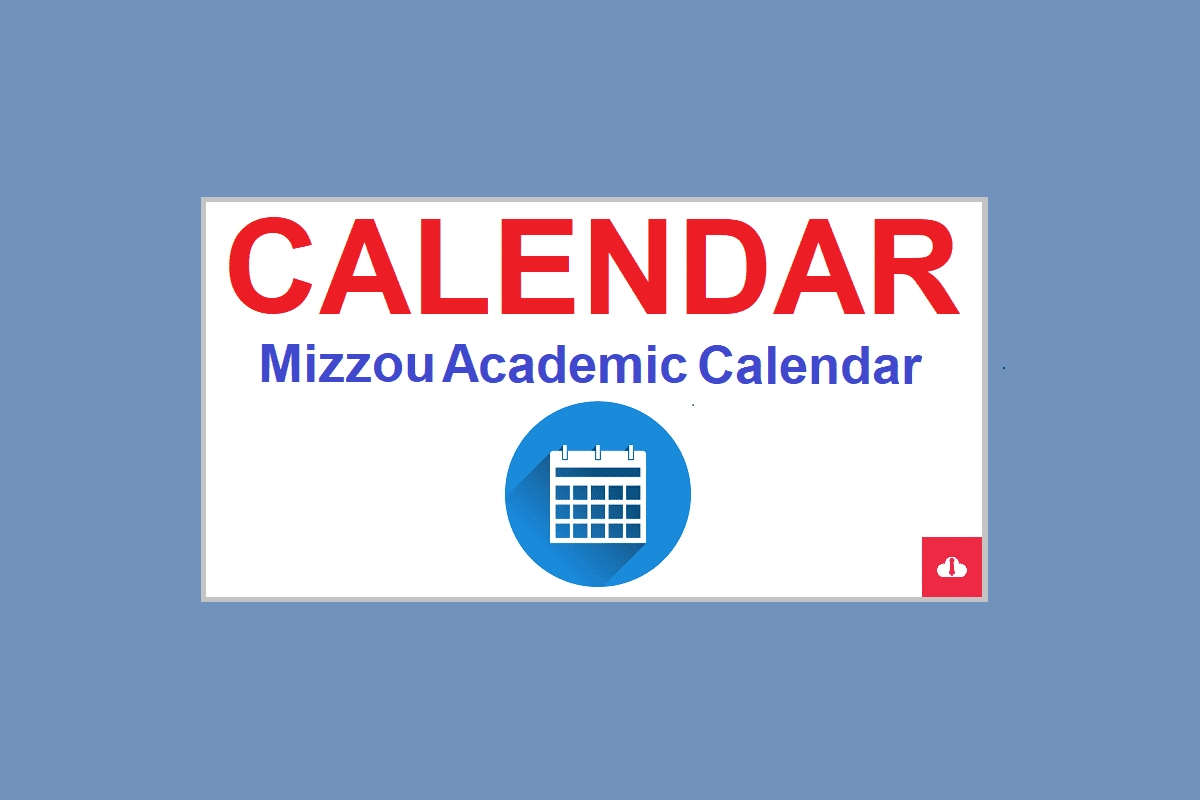 Mizzou Academic Calendar 2024/2025 University Of Missouri | Mizzou Spring 2025 Calendar Printable