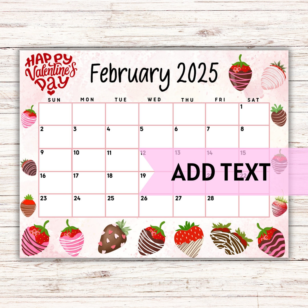 Editable Printable February Calendar 2025 Cute Valentine&amp;#039;S Day February 2025 Calendar W/ Chocolate Covered Strawberries Monthly Calendar - Etsy | Calendar 2024