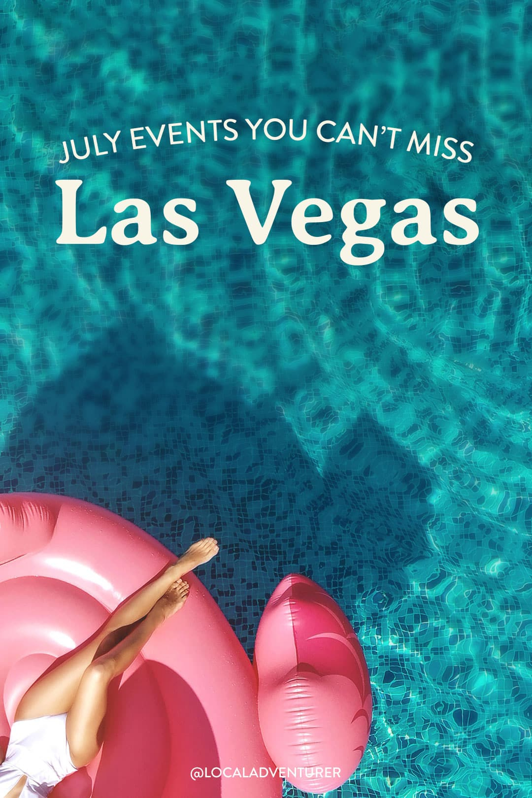 Las Vegas Events In July 2025 You Can&amp;#039;T Miss + What To Pack + More | Las Vegas Calendar of Events July 2025